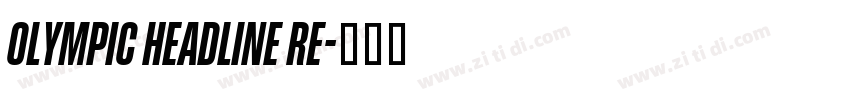Olympic Headline Re字体转换